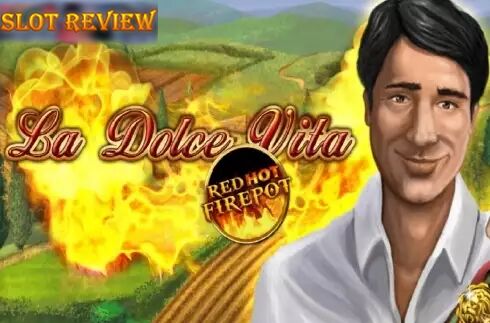 La Dolce Vita RHFP Slot Review